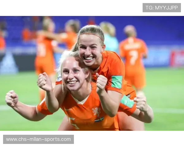 女足世界杯新兴黑马：荷兰首次参赛即闯进决赛，女足 荷兰 时间